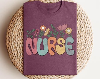Retro Floral Nurse Shirt, Nursing School Shirt, Nurse Appreciation Gift, Nurse Week, Registered Shirt, Pediatric Nurse Shirt,Nurse Life Gift