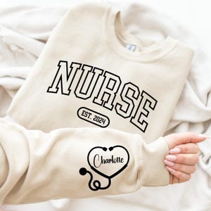 Personalize Nurse Name Sweatshirt, Nurse Practitioner Gift, Womens Nurse Sweatshirt, RN Sweatshirt, Nursing School Shirt, New Nurse Gift