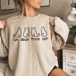 Cat Sweatshirt, Un Deux Trois Cat Sweatshirt , Funny Cat Shirt, French Cat Shirt, Cute Cat Sweater, Cat Mom Shirt, Cats French Sweatshirt