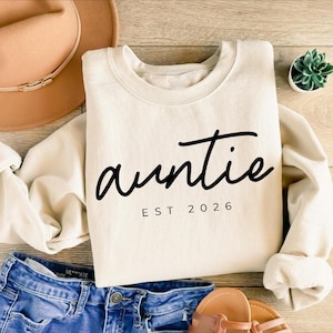 Custom Auntie Est Sweatshirt, New Aunt Gift
