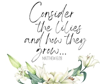 Matthew 6:28 Consider the Lilies Printable