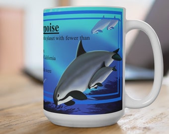 15oz. Vaquita Porpoise Fun Fact Mug