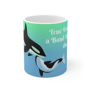 True Friendship Orca Whale Mug 11oz
