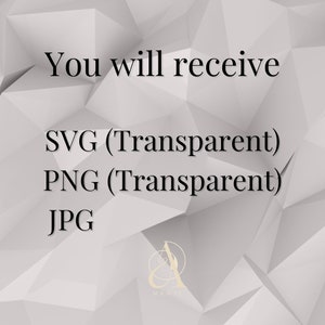 May include: You will receive SVG (Transparent), PNG (Transparent), and JPG files.