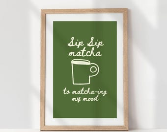 Matcha Quote Art Print, Trendy Green Aesthetic (Digital Download)