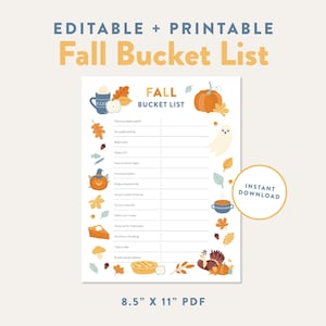 May include: Printable Fall Bucket List with a colorful design featuring pumpkins, leaves, a turkey, a ghost, and a witch's hat. The list includes activities like visiting a pumpkin patch, going apple picking, baking a pie, having a movie night, carving pumpkins, making a thankful list, jumping in a pile of leaves, going on a hayride, visiting a corn maze, dressing up for Halloween, going trick or treating, taking a hike, and roasting marshmallows. The list is 8.5 inches by 11 inches and is a PDF.