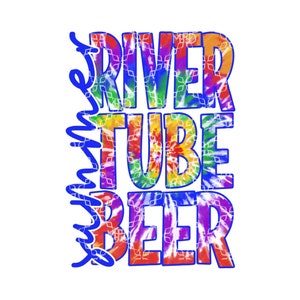 River Tubing PNG, Summer River Tube Beer PNG, Summertime Digital Download, Spring Break Tubing Down A River Fun Digital Sublimation Design