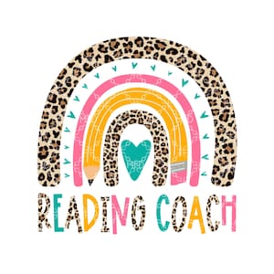 May include: A rainbow-colored graphic with a leopard print background. The rainbow is made of pencils and has a heart in the center. The text "READING COACH" is below the rainbow.