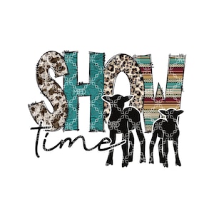 Show Time PNG, Stock Show Lambs Digital Download, Goats Show Life Digital Design, Show Life Lambs Sublimation Digital Design