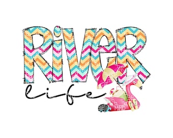 River Life PNG, Summer River Tubing Floating PNG, River Junkie Digital Download, Tubing Down A River Floating Digital Sublimation Design