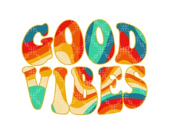 Good Vibes PNG, Retro Groovy Vibes PNG, Positive Happy Digital Download, Good Vibes Only Retro Positive Digital Sublimation Design