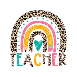 Teacher PNG, School Teacher Digital Download, Elementary Jr High Middle School Rainbow Print Digital Design, School Sublimation Design