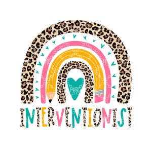 May include: A rainbow-colored pencil design with a leopard print background. The rainbow is made of pink, yellow, and blue stripes. The text "INTERVENTIONIST" is written in turquoise, yellow, and pink letters below the rainbow.