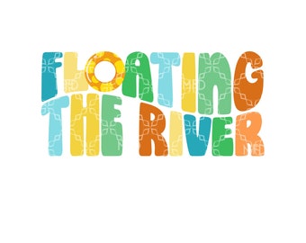 Floating The River PNG, River Tubing Floating PNG, Floating the River Download digitale, Floating Tubing River Digital Sublimation Design