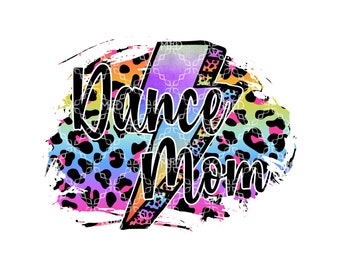 Dance Mom PNG, Leopard Dance Mom Digital Download, Tap, Jazz, Hip Hop Digital Design, Dance Mom Sublimation Digital Design