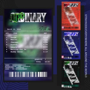 May include: A receipt for a purchase of Stray Kids' "Ordinary" album. The receipt shows the date, quantity, item, and amount for each item. The total amount is $22.03. The receipt also includes the card number, authorization code, cardholder name, and label.