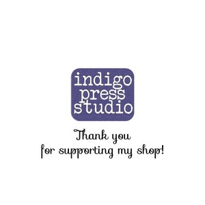 May include: Indigo Press Studio logo with the text "indigo press studio" in white on a purple background. The text "Thank you for supporting my shop!" is below the logo.