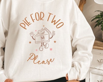Pie for Two Please Sweatshirt, Fall Pregnancy announcement, Thanksgiving baby, Baby Reveal Shirt, Thanksgiving Pregnancy Announcement, Baby