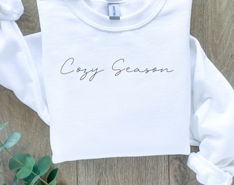 Cozy Season Sweatshirt, Get Cozy, Christmas gift women, Christmas shirt, Winter Sweatshirt, Fall sweatshirt,  Cozy Vibes, Sweater Weather