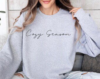 Cozy Season Sweatshirt, Get Cozy, Christmas gift women, Christmas shirt, Winter Sweatshirt, Fall sweatshirt,  Cozy Vibes, Sweater Weather