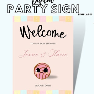 May include: Pink and white welcome sign with the text "Welcome to our baby shower Jessie & Haclie August 26th". The sign features a cartoon illustration of a pink and brown pastry with a smiling face.