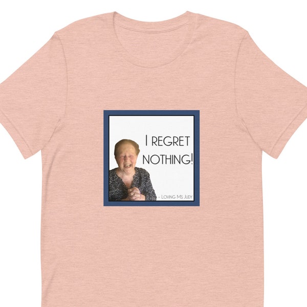 I Regret Nothing T Shirt - Etsy