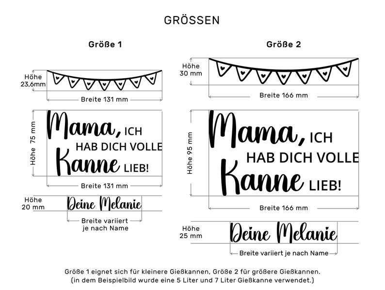 May include: A black and white graphic with text in German, including "Mama, ICH HAB DICH VOLLE Kanne LIEB!" and "Deine Melanie." The image also features a banner with heart-shaped flags and size measurements in millimeters.