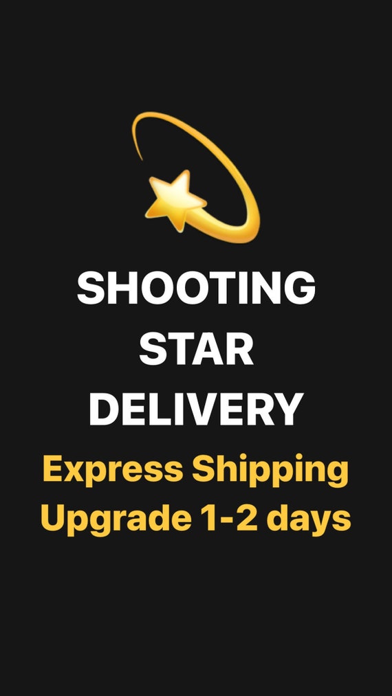 A Shooting Star Delivery - Express Shipping Upgrade - Receive your item  tomorrow or the day after! Cheaper rate than USPS & FedEx!