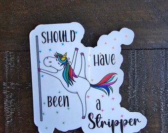 Should have been a stripper, respiratory therapy sticker, nurse sticker, physician sticker, funny healthcare sticker, medical caduceus