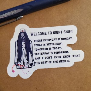 Night shift worker night shift nurse sticker nurse sticker nurse problem sticker funny nurse meme sticker Halloween sticker spooky sticker