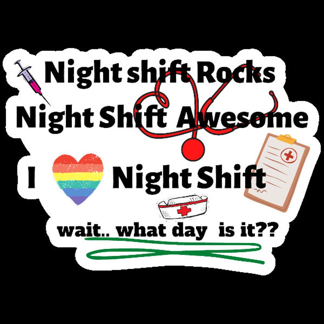 Night Shift Rocks Night Shift Awesome, Night Shift Nurse Sticker, Funny ...
