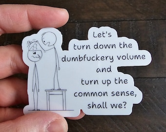 Let's Keep the Dumbfuckery to a Minimum Today sticker Funny Coworker sticker, Social Work Sticker Motivational Sticker