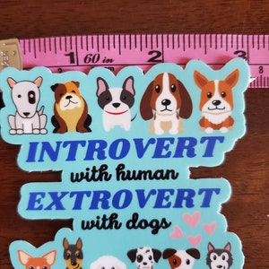 Introvert With Human Extrovert With Dogs, Introvert Sticker, Extrovert ...