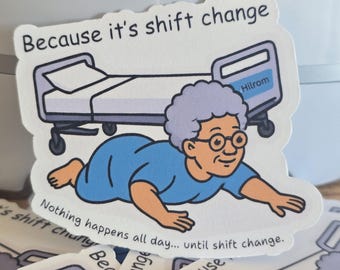 Sticker infirmière de changement d'équipe, sticker humour infirmière drôle, idée cadeau infirmière