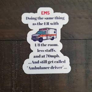 EMS Healthcare Paramedic Funny sticker Emt sticker First Responder Sticker