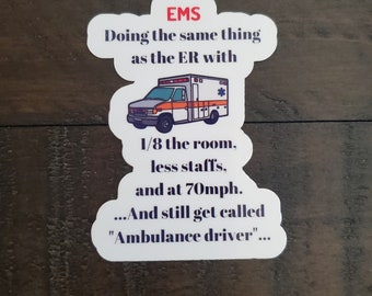 EMS Healthcare Paramedic Funny sticker Emt sticker First Responder Sticker