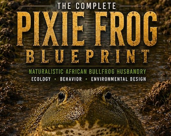 Pixie Frog Care Guide, African Bullfrog Husbandry eBook, Complete Care, Habitat, Feeding & Health