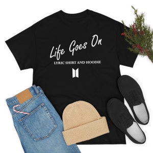 Life goes on t-shirt - bts shirt - Unisex Heavy Cotton Tee