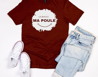 Ca Roule Ma Poule T-Shirt: Funny French Chicken Graphic Tee