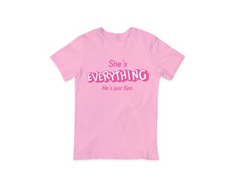 she's everything shirt/ pink shirt