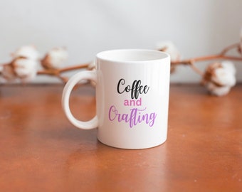 Coffee and crafting mug/ Crafter mug/ coffee mug/ crafter gift/personalized gift/crafter gift