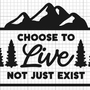 Choose to Live Not Just Exist Decal/Sticker