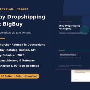 May include: A digital business plan document titled eBay Dropshipping mit BigBuy 2026/27. The dark blue cover features white text detailing topics like legal frameworks, costs, API, and a 90-day roadmap. It is a 23-page PDF available for download.