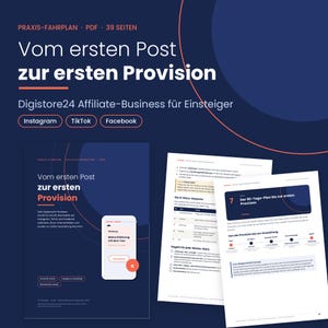 May include: A 39-page PDF guide titled Vom ersten Post zur ersten Provision, focusing on Digistore24 affiliate business for beginners on Instagram, TikTok, and Facebook. The document includes step-by-step instructions, checklists, and a 90-day plan.