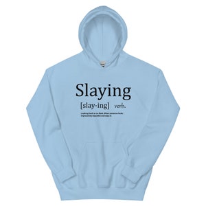 What is the meaning of Slay it? - Question about English (US)