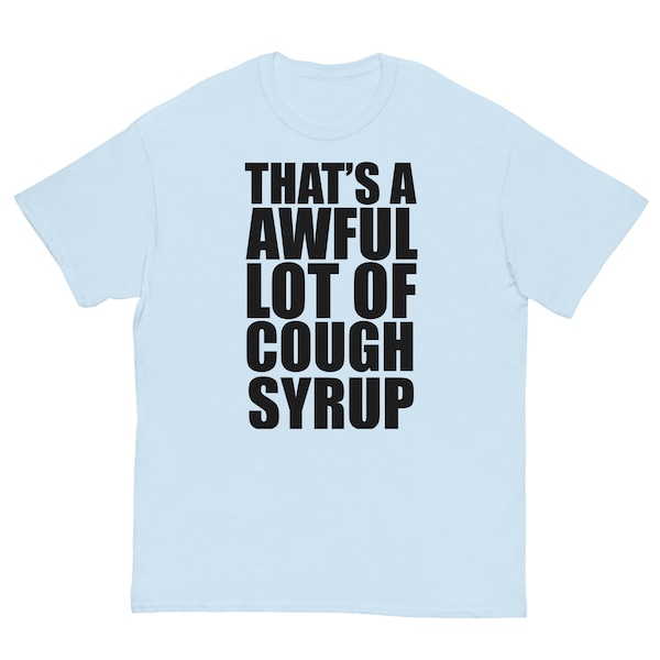 I Love Awful Lot Of Cough Syrup Thats a Awful Lot of Cough Syrup - Etsy