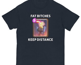 Fat Bitches Keep Distance T-Shirt, Gag Gift Tee, Sarcastic Silly Graphic, Inferno Tower Tee, Best Gift for rude friends