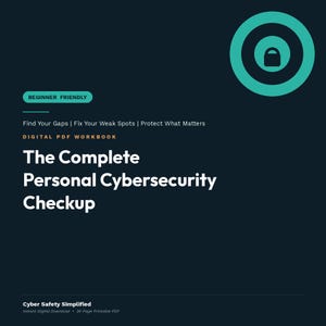 Pode incluir: Um manual digital em PDF azul-escuro intitulado The Complete Personal Cybersecurity Checkup. A capa apresenta um ícone de alvo turquesa com um cadeado central, o texto Beginner Friendly e o subtítulo Find Your Gaps, Fix Your Weak Spots, Protect What Matters.