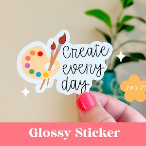 Create Every Day Sticker