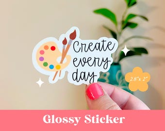 Create Every Day Sticker